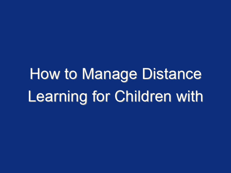How to Manage Distance Learning for Children with Autism during the ...